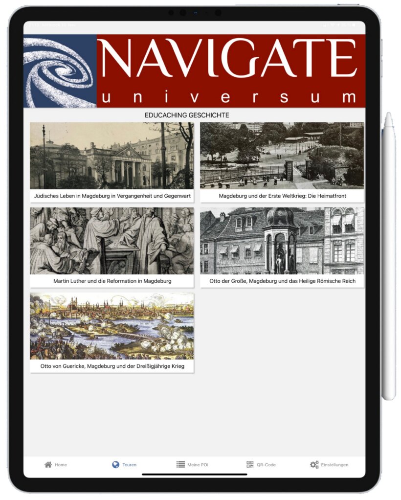 Tablet mit einer App aus dem NAVIGATE-Universum: Startseite „Educaching Geschichte“ mit historischen Bildern zu Magdeburger Themen